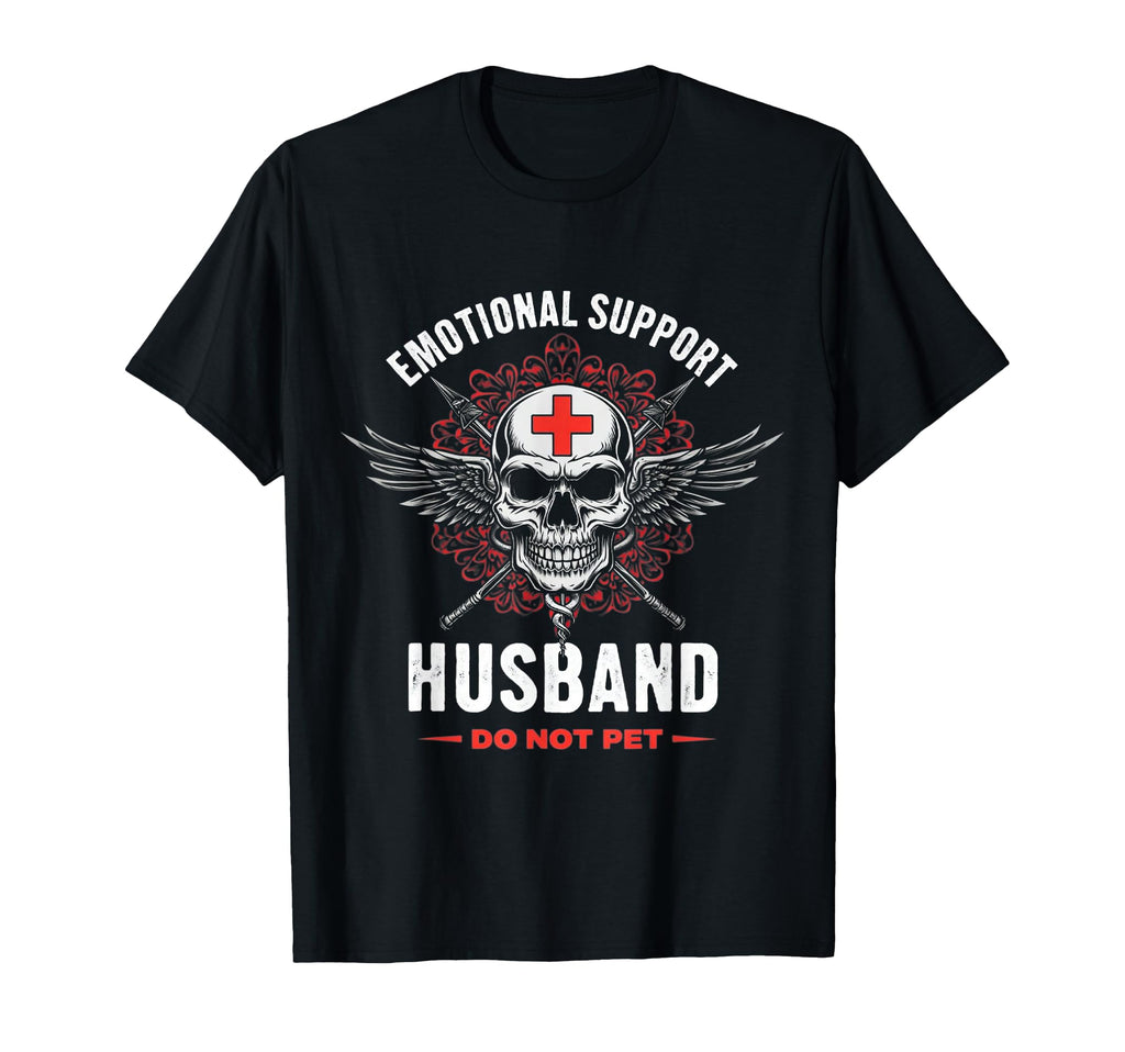 Emotional Husband Do Not Pet Support T-Shirt - Casual Everyday Wear Unisex - T-Shirt, Sweatshirt, Hoodie