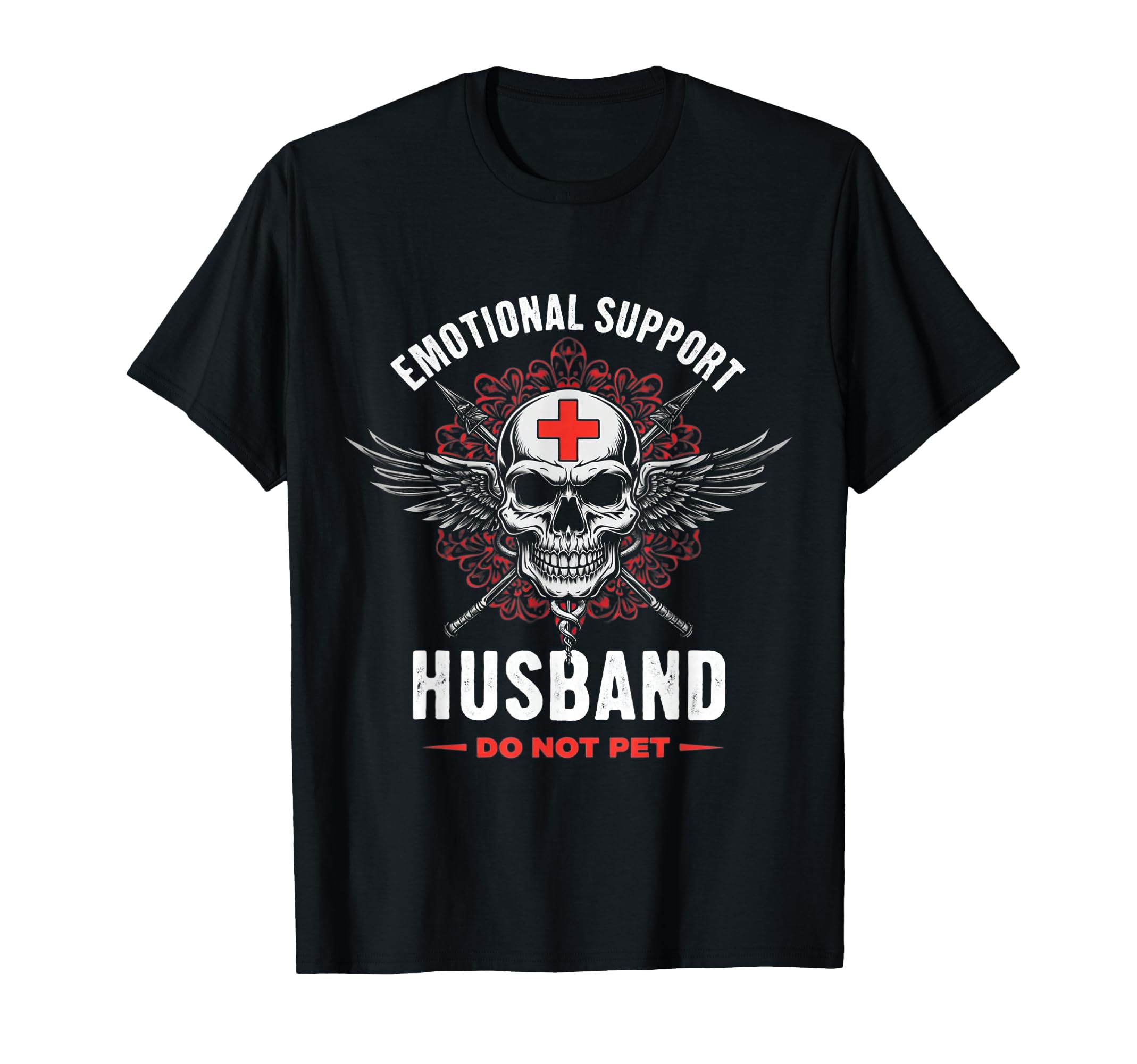 Emotional Husband Do Not Pet Support T-Shirt - Casual Everyday Wear Unisex - T-Shirt, Sweatshirt, Hoodie