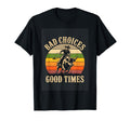 Bad Choices Good Times Rodeo Cowboy T-Shirt - Novelty Apparel for Adults - T-Shirt, Sweatshirt, Hoodie