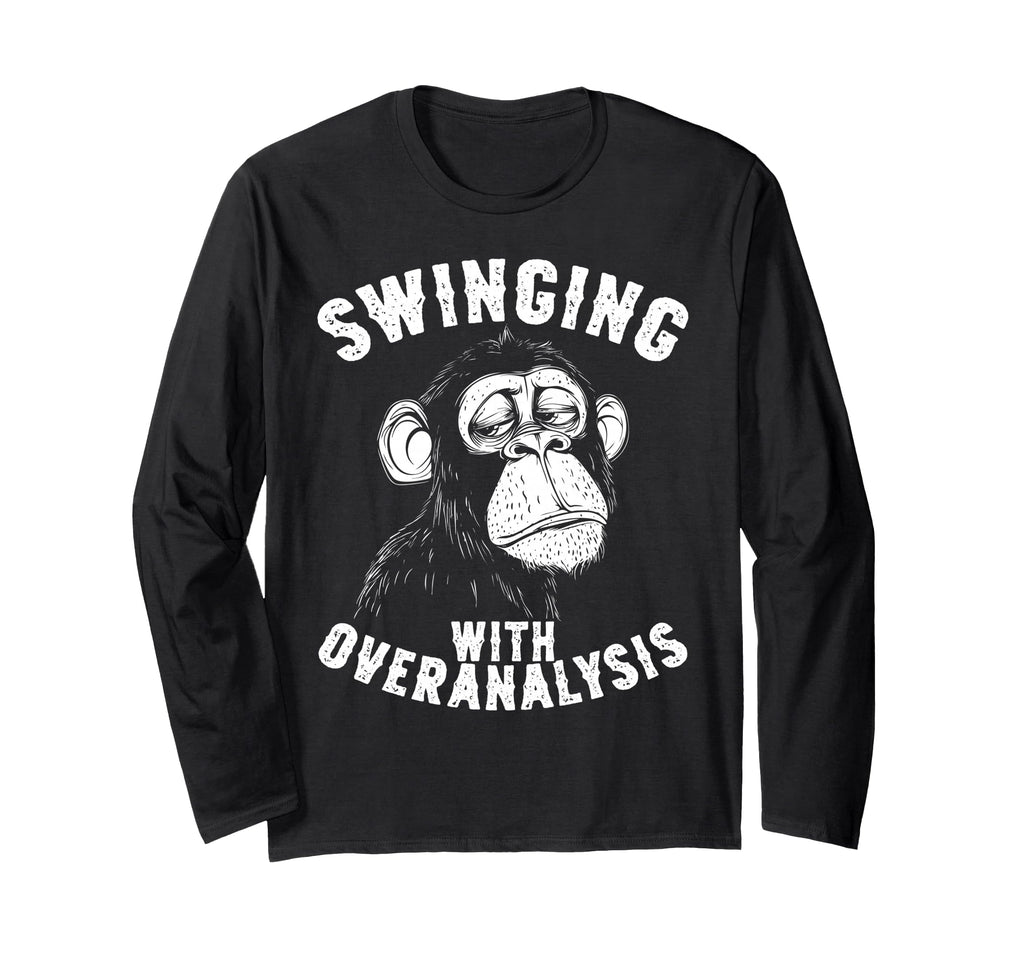 Monkey Overthinkers And Mental T-Shirt - Streetwear Style for Adults - T-Shirt, Sweatshirt, Hoodie