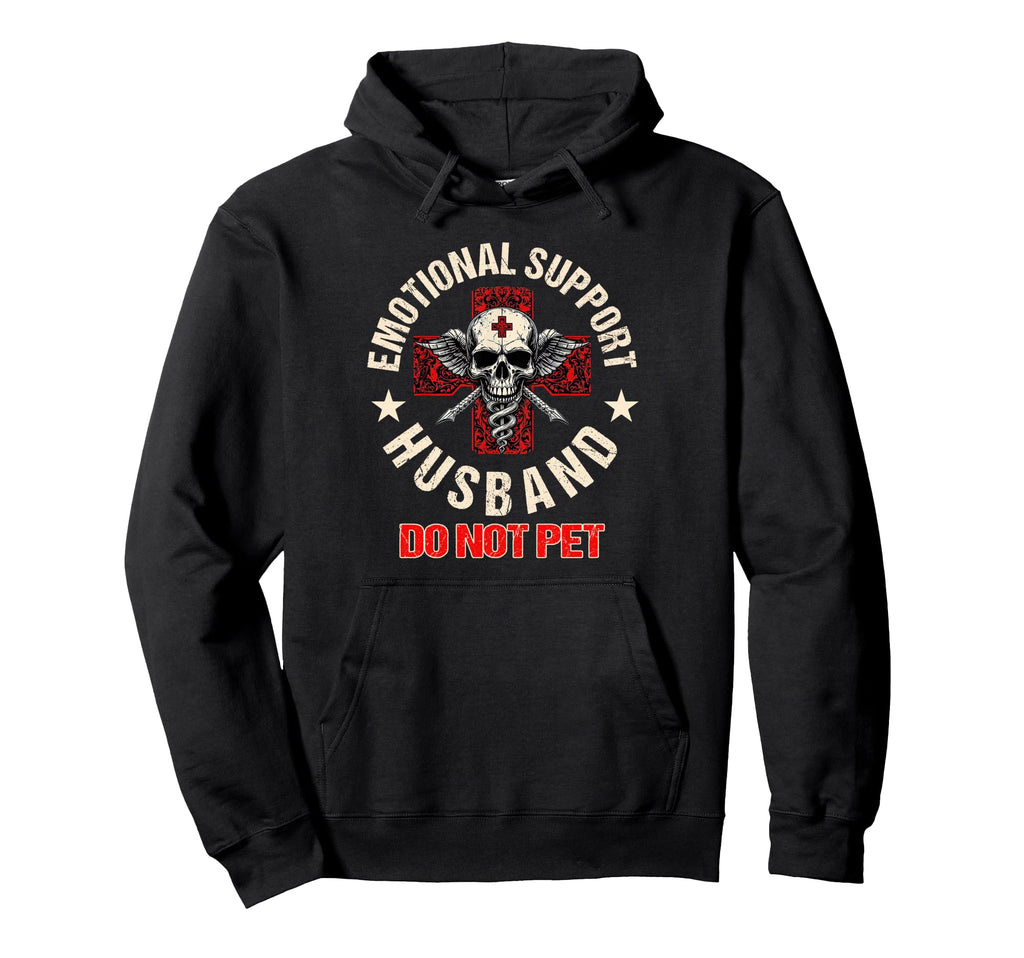 Emotional Support Husband Do Not Pet Skull Hoodie - Unique Graphic Unisex - T-Shirt, Sweatshirt, Hoodie