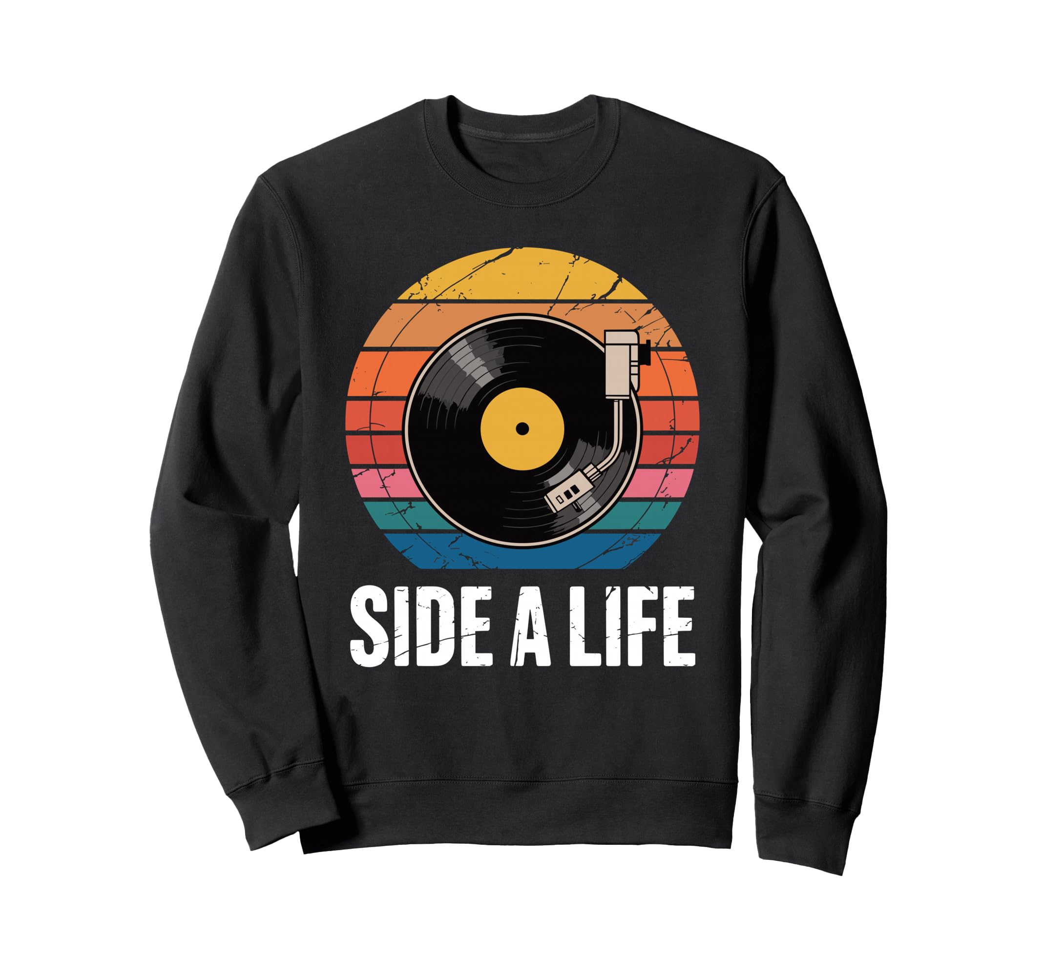 Record Player Music Lover Vinyl Side Life Sweatshirt - Graphic Print Unisex - T-Shirt, Sweatshirt, Hoodie