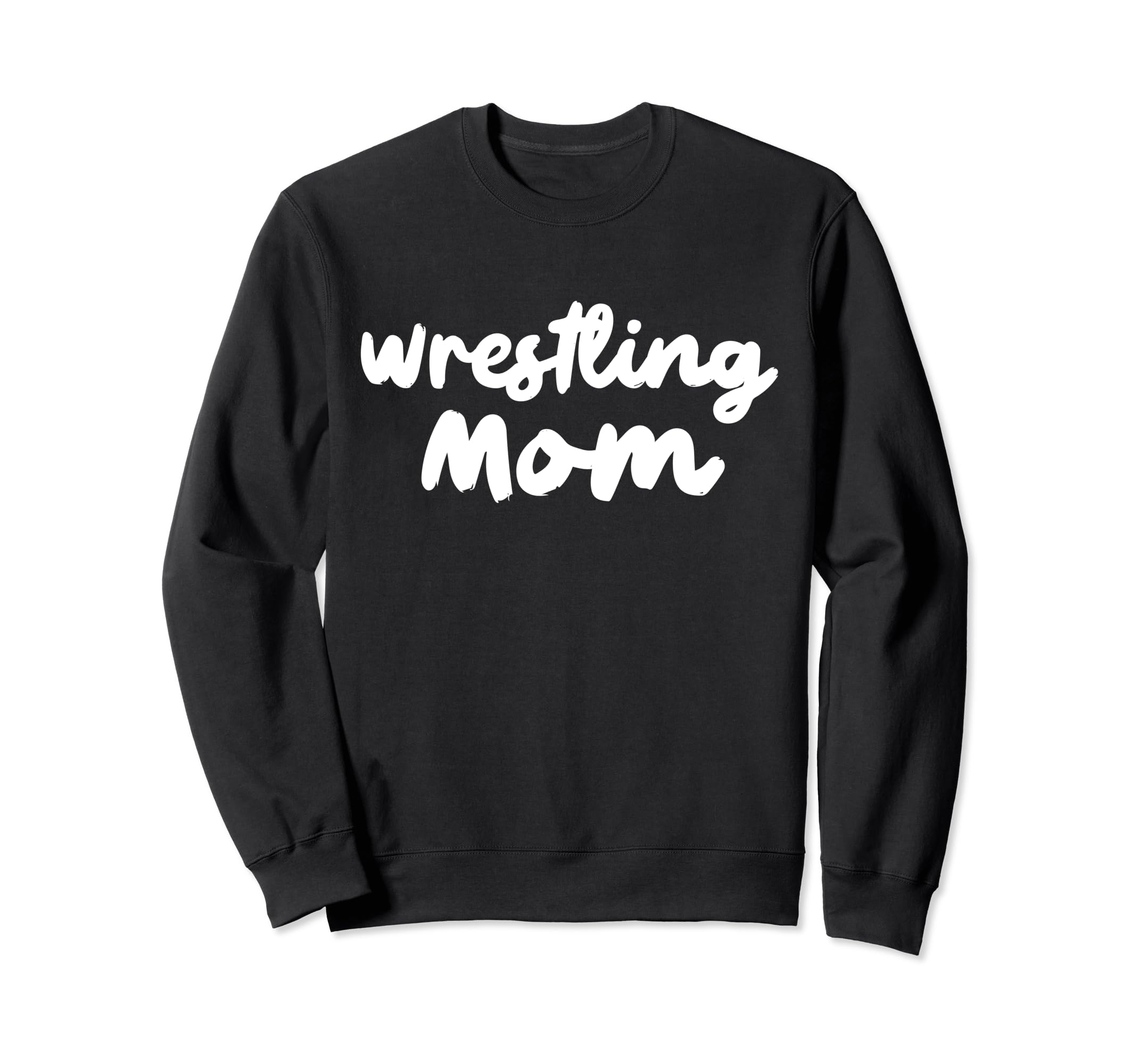 Wrestling Mom Typography Gifts Sweatshirt - Casual Everyday Wear Unisex - T-Shirt, Sweatshirt, Hoodie