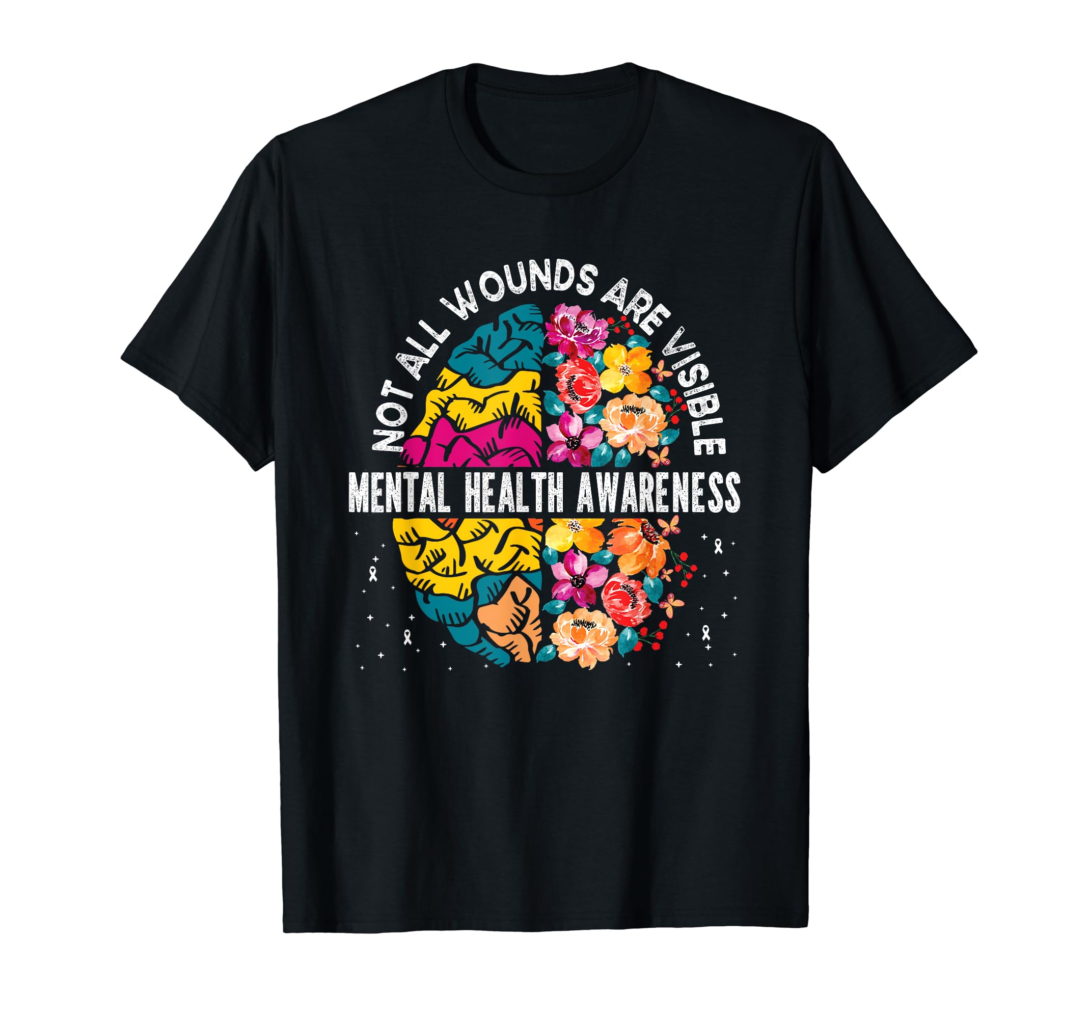 Not All Wounds Are Visible Mental T-Shirt - Fun Novelty Design Men Women - T-Shirt, Sweatshirt, Hoodie