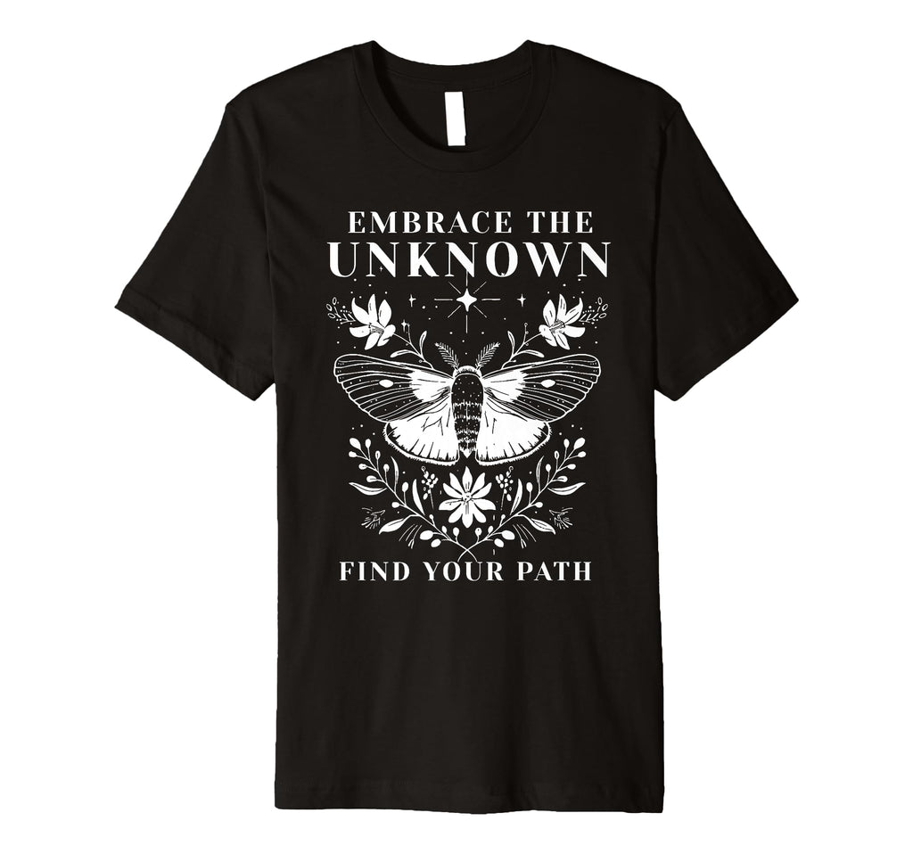 Embrace Unknown Growth Mindset Moth T-Shirt - Trendy Graphic Unisex - T-Shirt, Sweatshirt, Hoodie