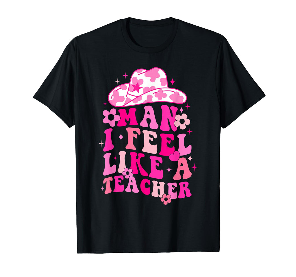 I Feel Like Teacher Western Cowgirl Teacher T-Shirt - Unique Graphic Unisex - T-Shirt, Sweatshirt, Hoodie