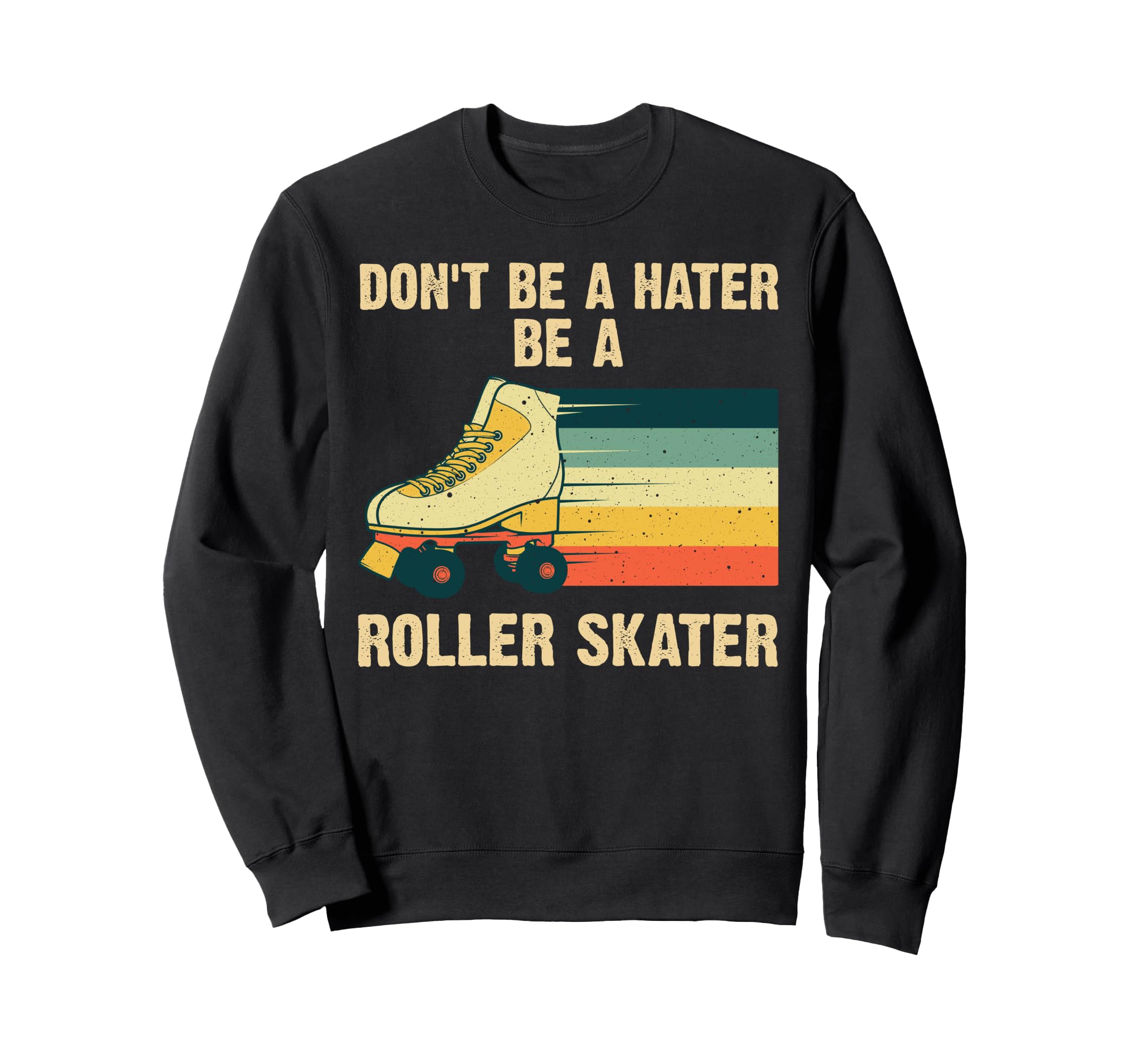 Roller Skating Roller Skate Derby 80S Sweatshirt - Graphic Print Men Women - T-Shirt, Sweatshirt, Hoodie