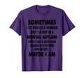 Sometimes I Wonder Why Im Not Mental T-Shirt - Trendy Graphic Men Women - T-Shirt, Sweatshirt, Hoodie