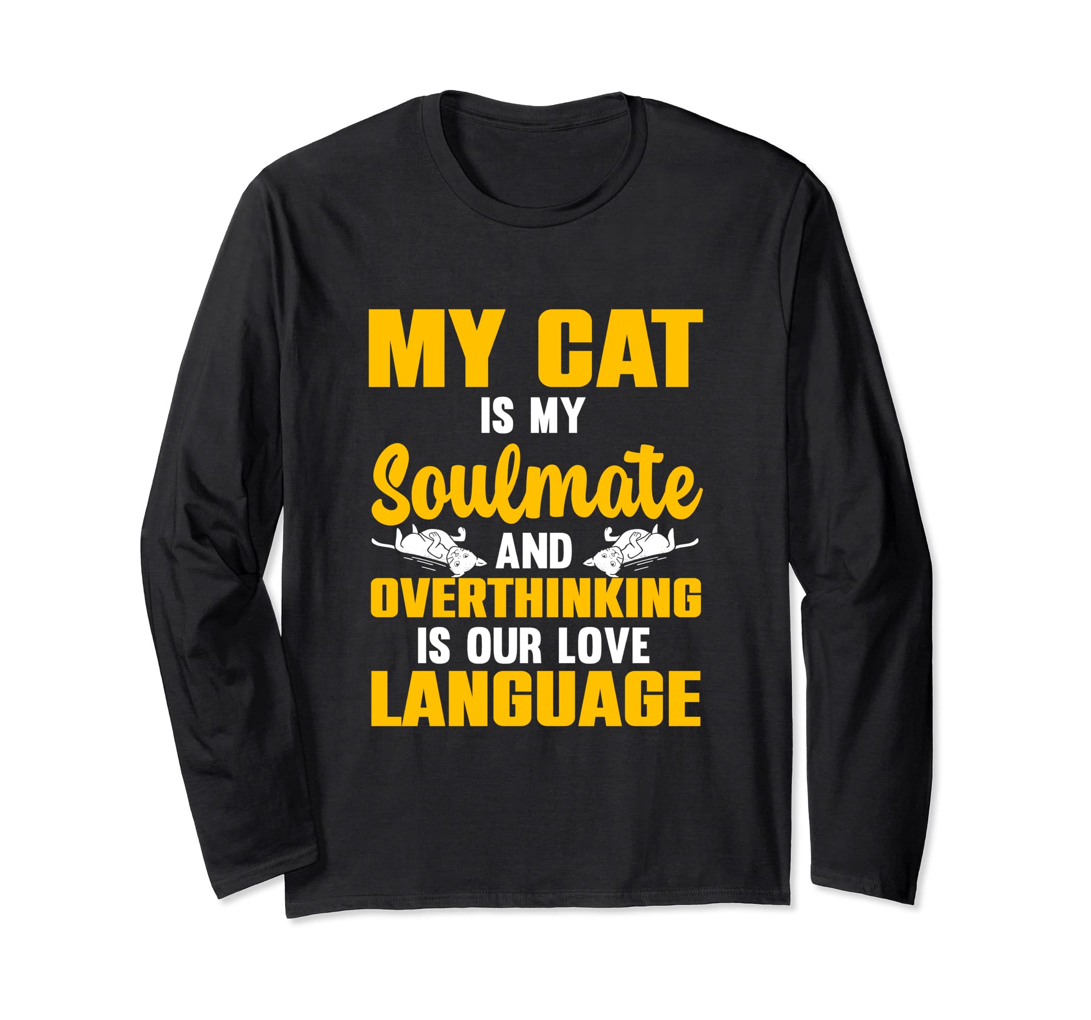 Cat Lover Overthinker Pet Overthinking T-Shirt - Unique Graphic Men Women - T-Shirt, Sweatshirt, Hoodie