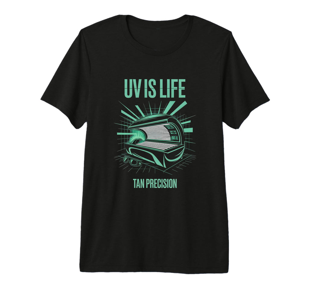 Tanning Bed Uv Is Life Bronze Fans T-Shirt - Streetwear Style for Adults - T-Shirt, Sweatshirt, Hoodie