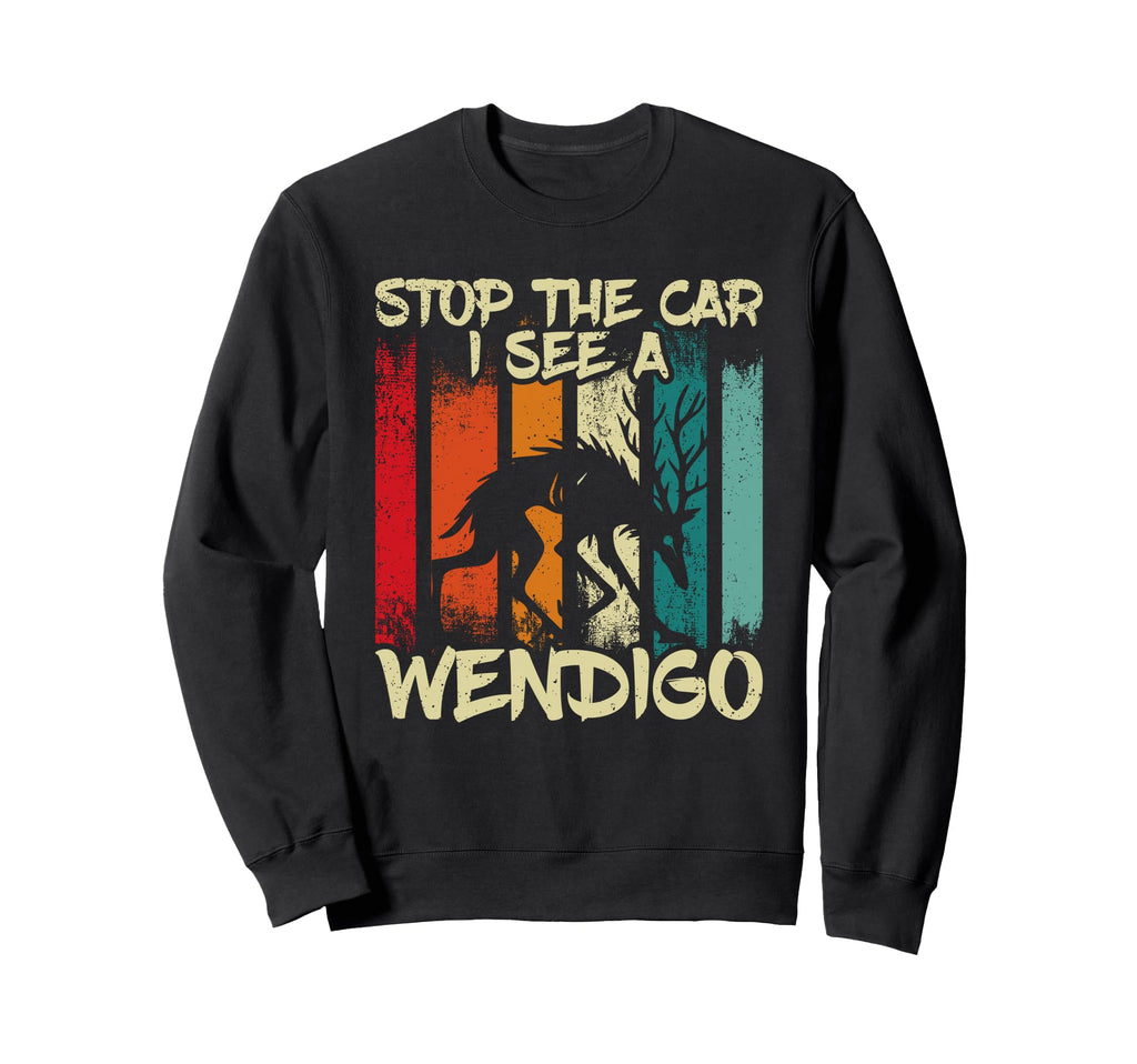Stop Car I See Wendigo Sweatshirt - Trendy Graphic for Adults - T-Shirt, Sweatshirt, Hoodie