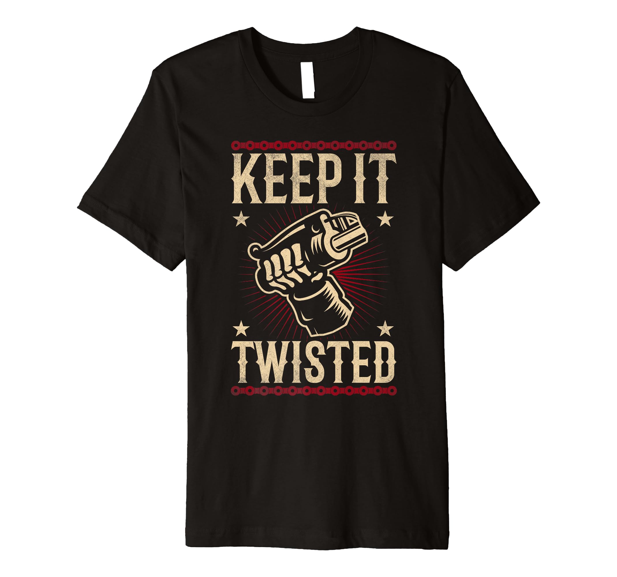 Keep It Twisted Motorcycle T-Shirt - Fun Novelty Design Men Women - T-Shirt, Sweatshirt, Hoodie