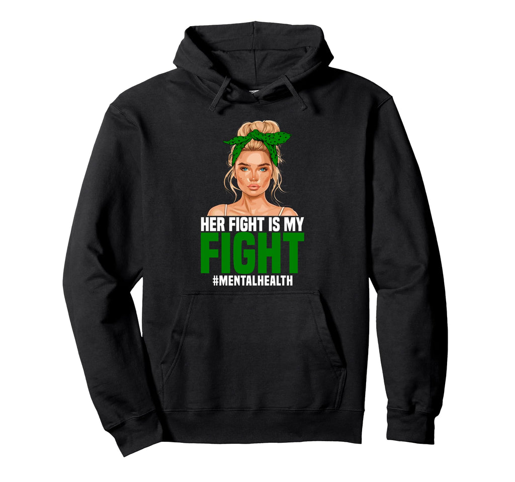Mental Health Awareness Her Fight Is Hoodie - Minimalist Print for Adults - T-Shirt, Sweatshirt, Hoodie