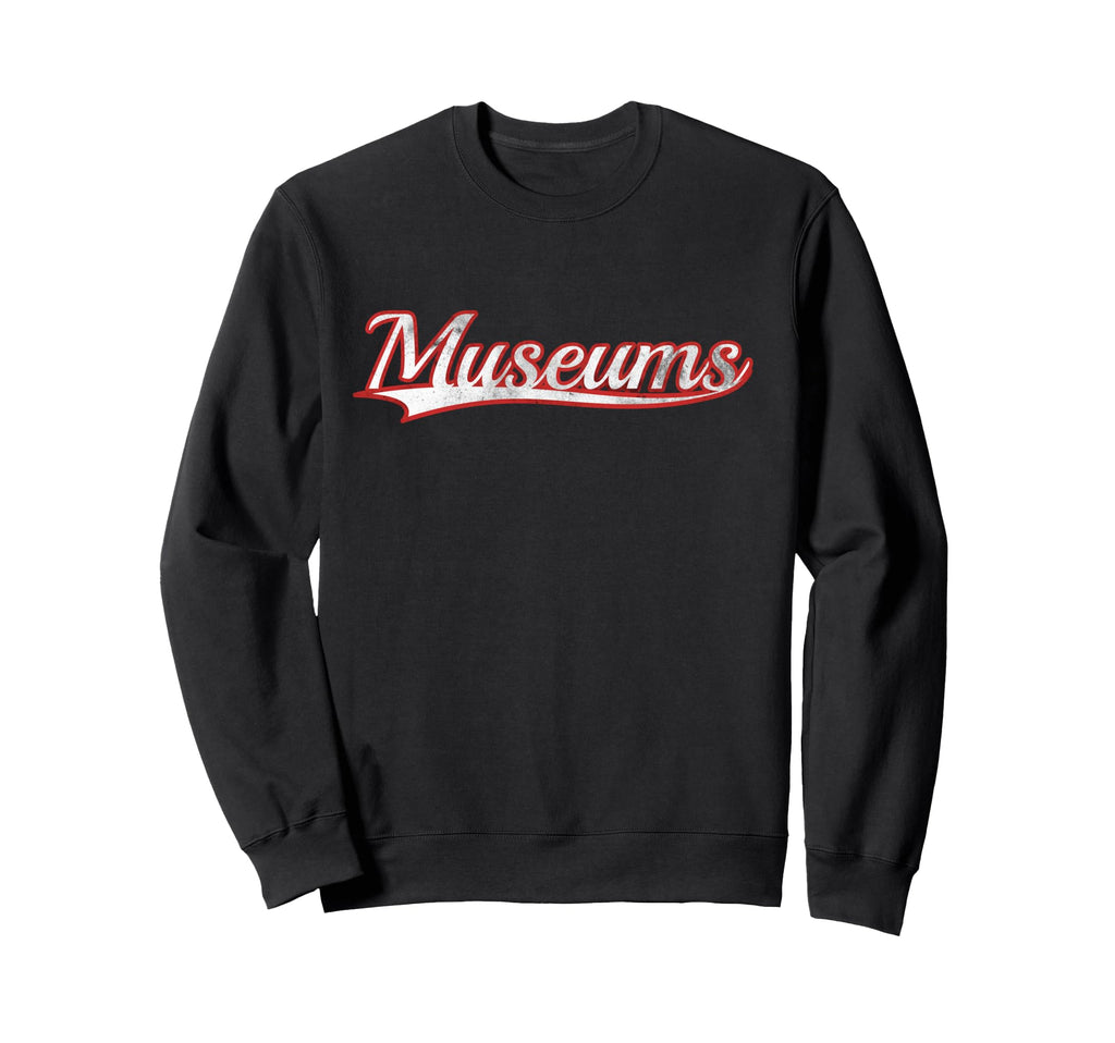 Museums Art History Varsity Distressed Sweatshirt - Unique Graphic Unisex - T-Shirt, Sweatshirt, Hoodie