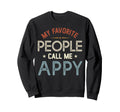 My Favorite People Call Me Appy Sweatshirt - Aesthetic Graphic for Adults - T-Shirt, Sweatshirt, Hoodie