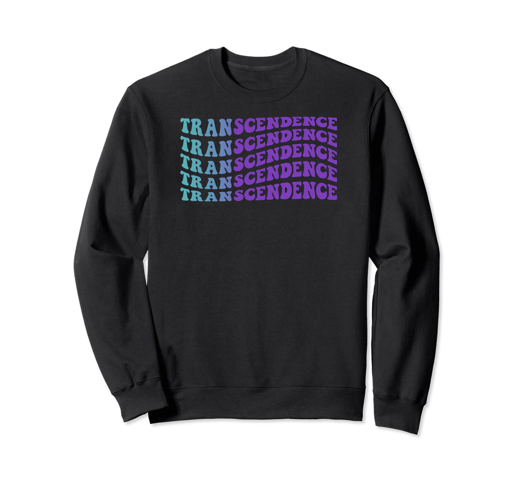 Transcendence Mental Health Sweatshirt - Casual Everyday Wear Men Women - T-Shirt, Sweatshirt, Hoodie