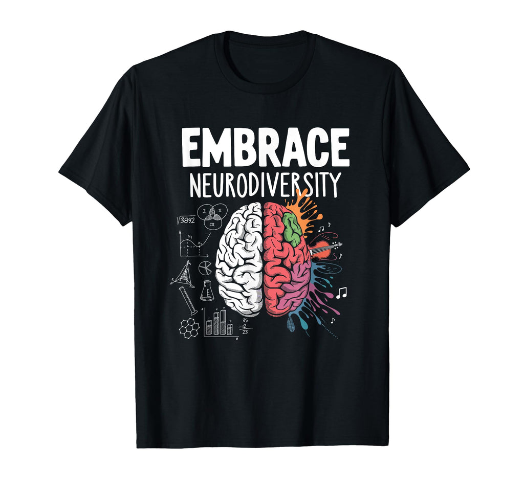 Embrace Neurodiversity Brain Autism T-Shirt - Graphic Print for Adults - T-Shirt, Sweatshirt, Hoodie