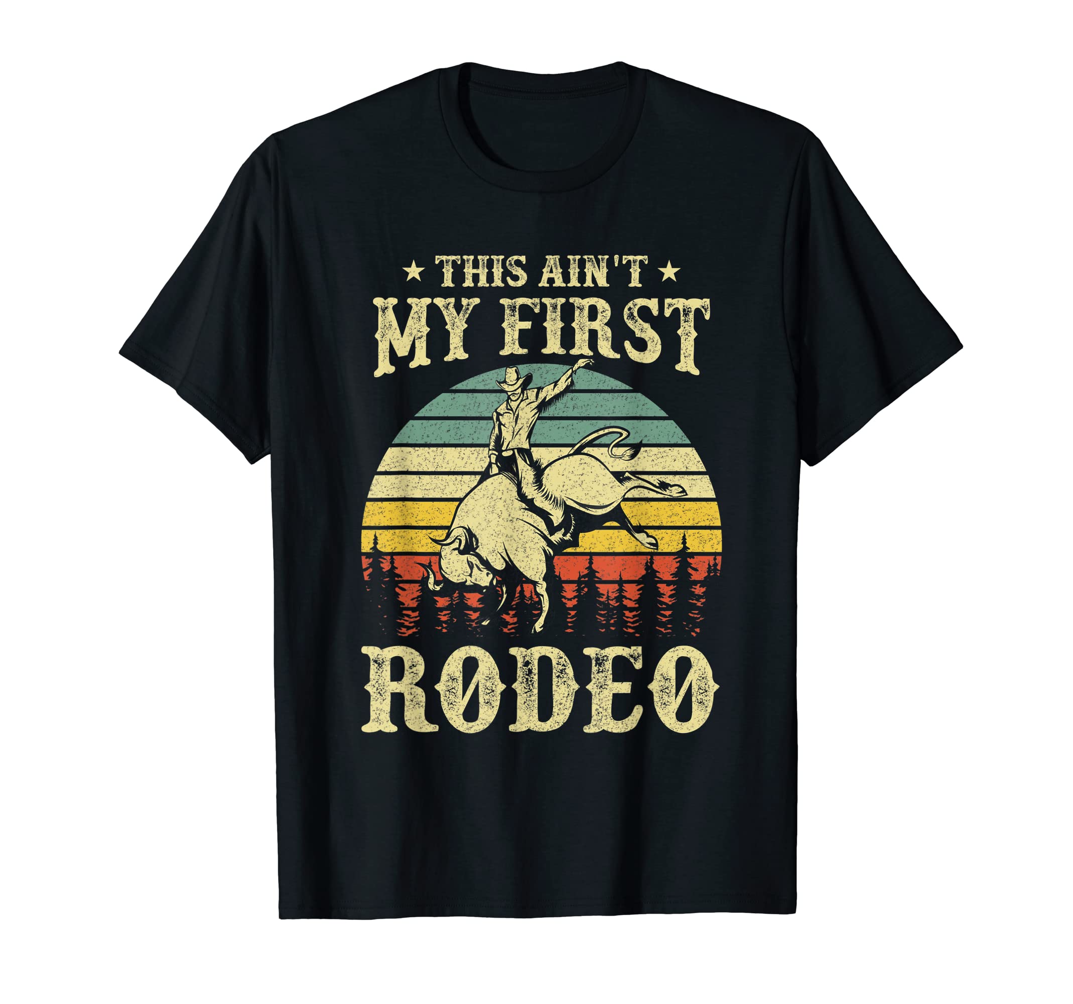 This Aint My First Rodeo Western Cowboy T-Shirt - Aesthetic Graphic Unisex - T-Shirt, Sweatshirt, Hoodie