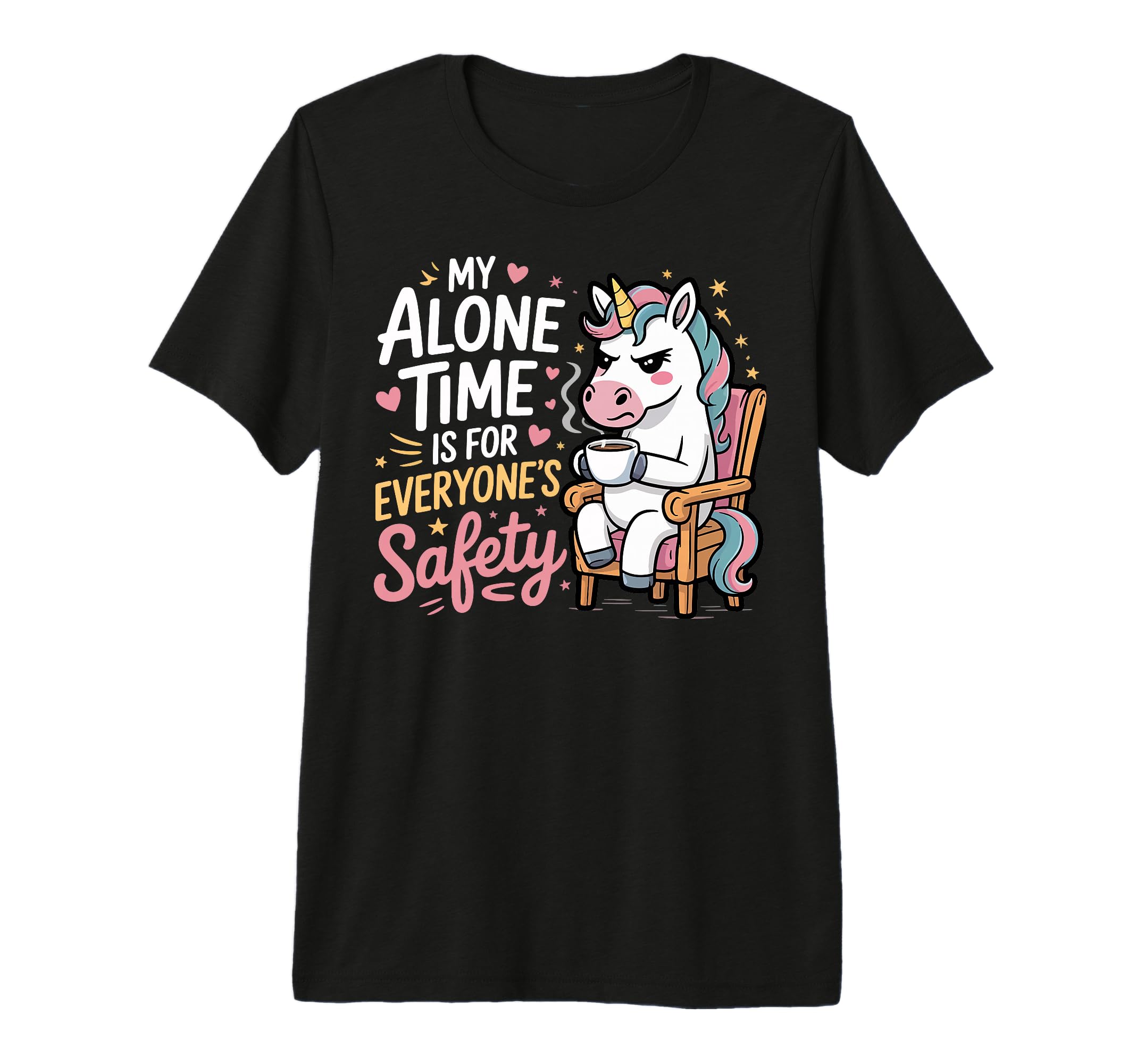 My Alone Time Is Everyones Safety T-Shirt - Casual Everyday Wear Men Women - T-Shirt, Sweatshirt, Hoodie