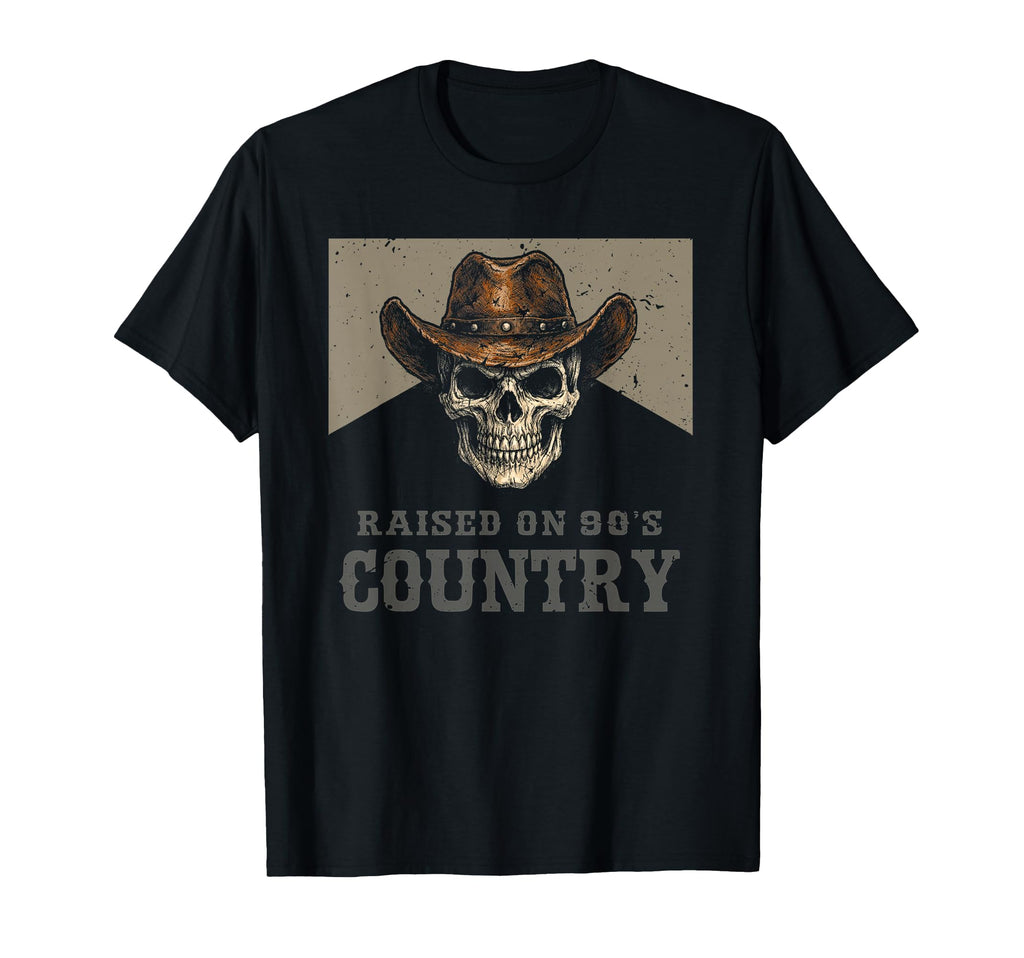 Raised 90S Country Cowboy Skull Western T-Shirt - Novelty Apparel Men Women - T-Shirt, Sweatshirt, Hoodie