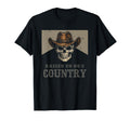 Raised 90S Country Cowboy Skull Western T-Shirt - Novelty Apparel Men Women - T-Shirt, Sweatshirt, Hoodie
