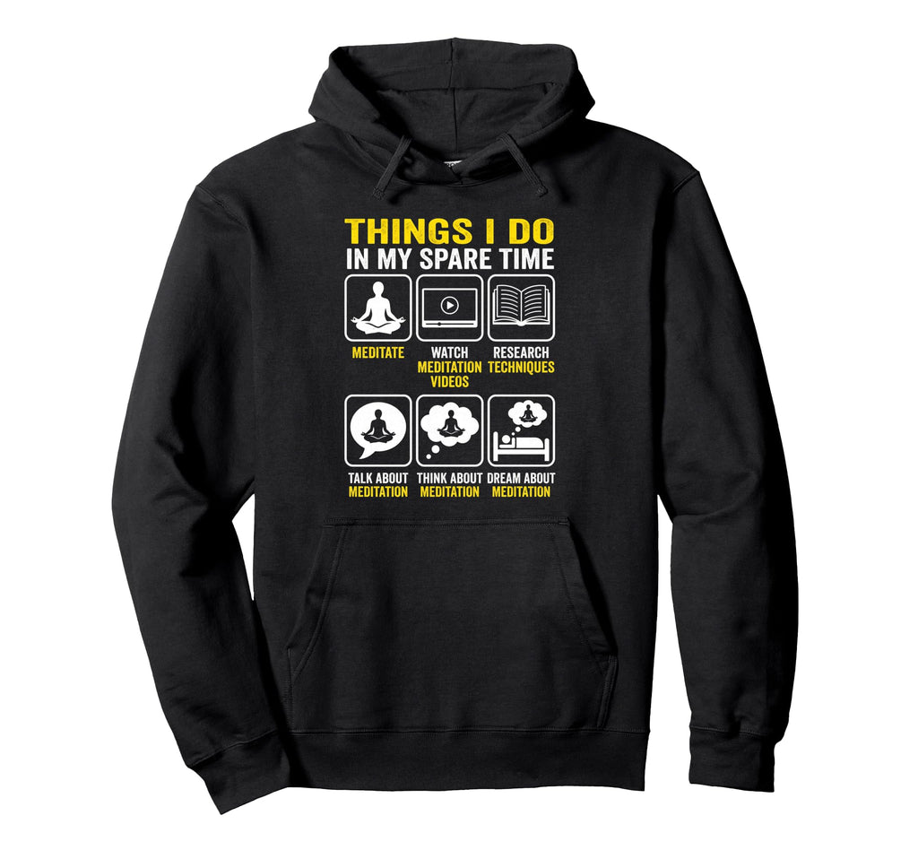 Things I Do My Spare Time Hoodie - Fun Novelty Design for Adults - T-Shirt, Sweatshirt, Hoodie