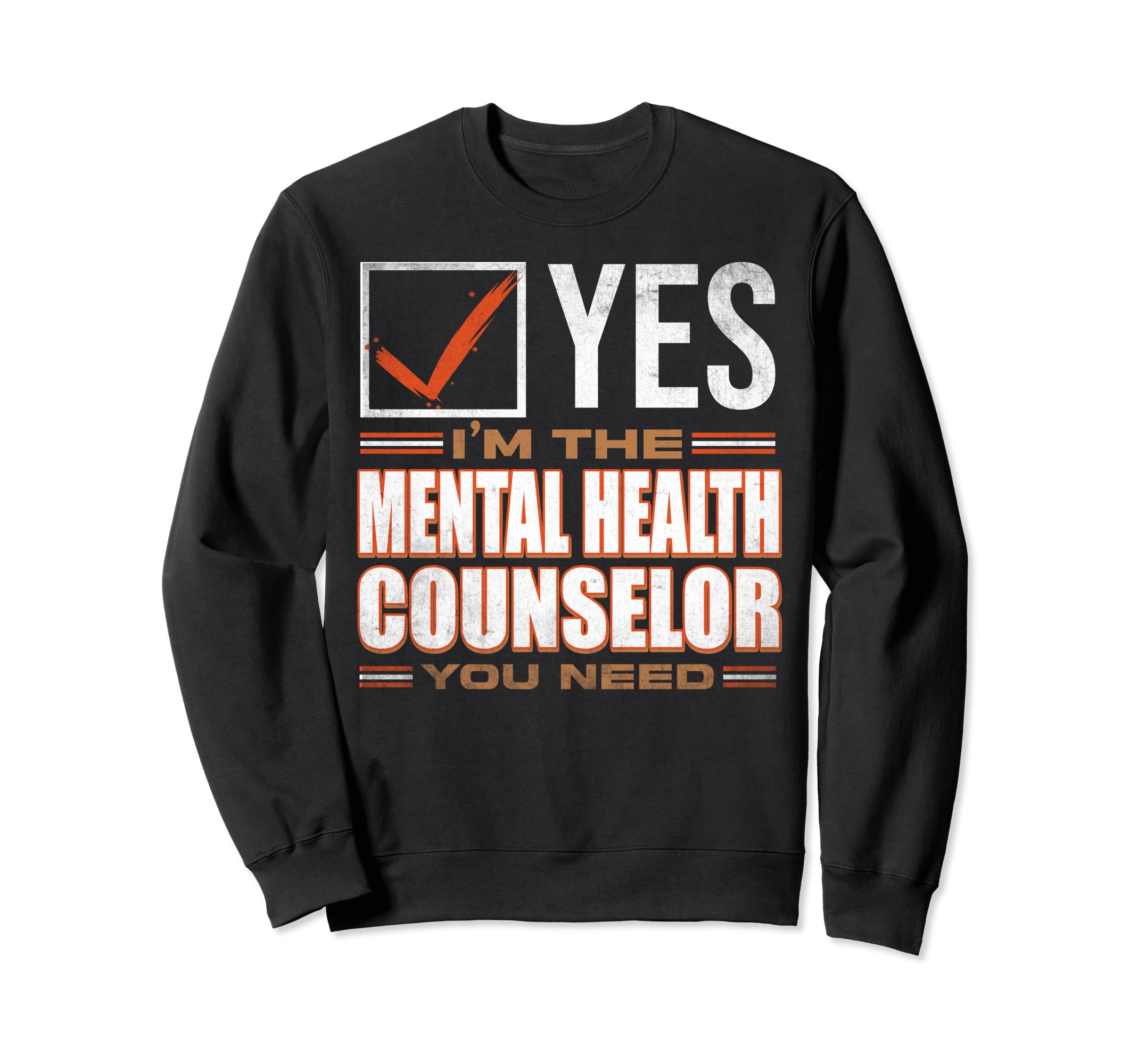 Profession Im Mental Health Sweatshirt - Fun Novelty Design Men Women - T-Shirt, Sweatshirt, Hoodie