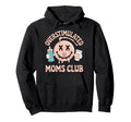 Overstimulated Moms Club Mom Depression Hoodie - Graphic Print Men Women - T-Shirt, Sweatshirt, Hoodie