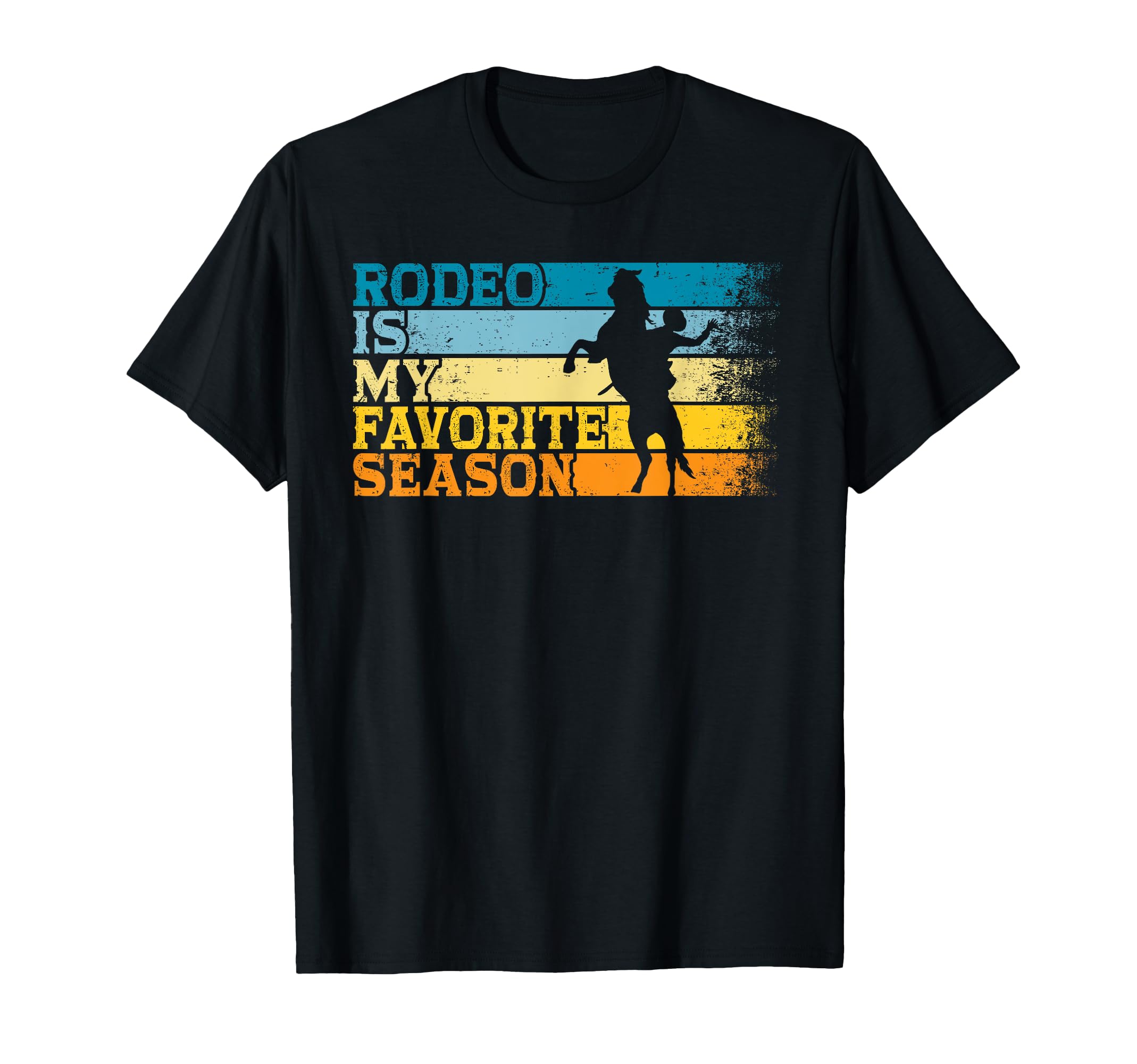 Rodeo Is My Favorite Season Rodeo T-Shirt - Fun Novelty Design for Adults - T-Shirt, Sweatshirt, Hoodie