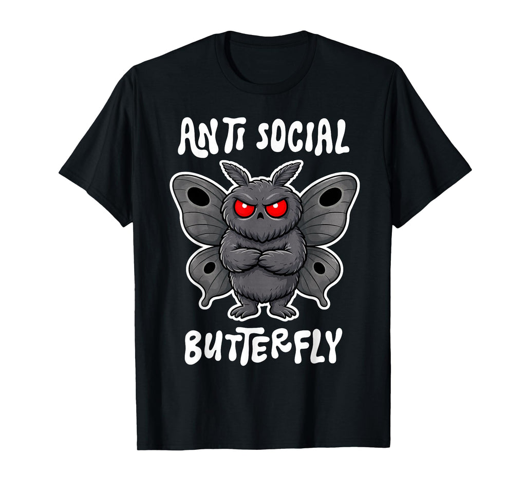 Anti Social Butterfly Funny T-Shirt - Casual Everyday Wear Men Women - T-Shirt, Sweatshirt, Hoodie