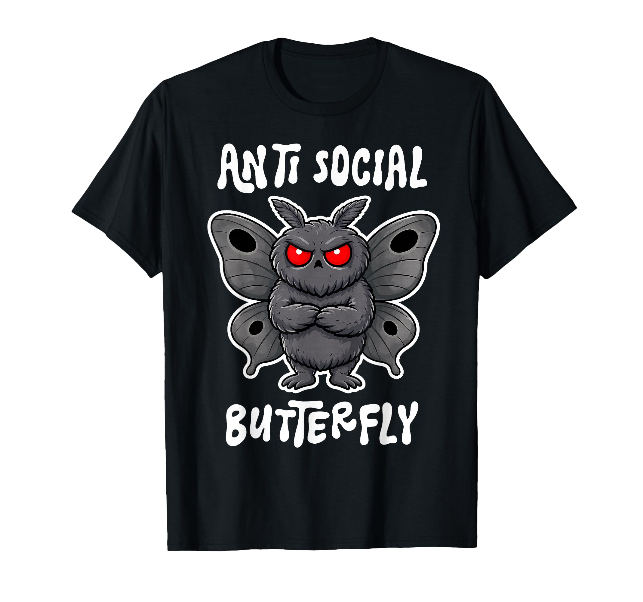 Anti Social Butterfly Funny T-Shirt - Casual Everyday Wear Men Women - T-Shirt, Sweatshirt, Hoodie