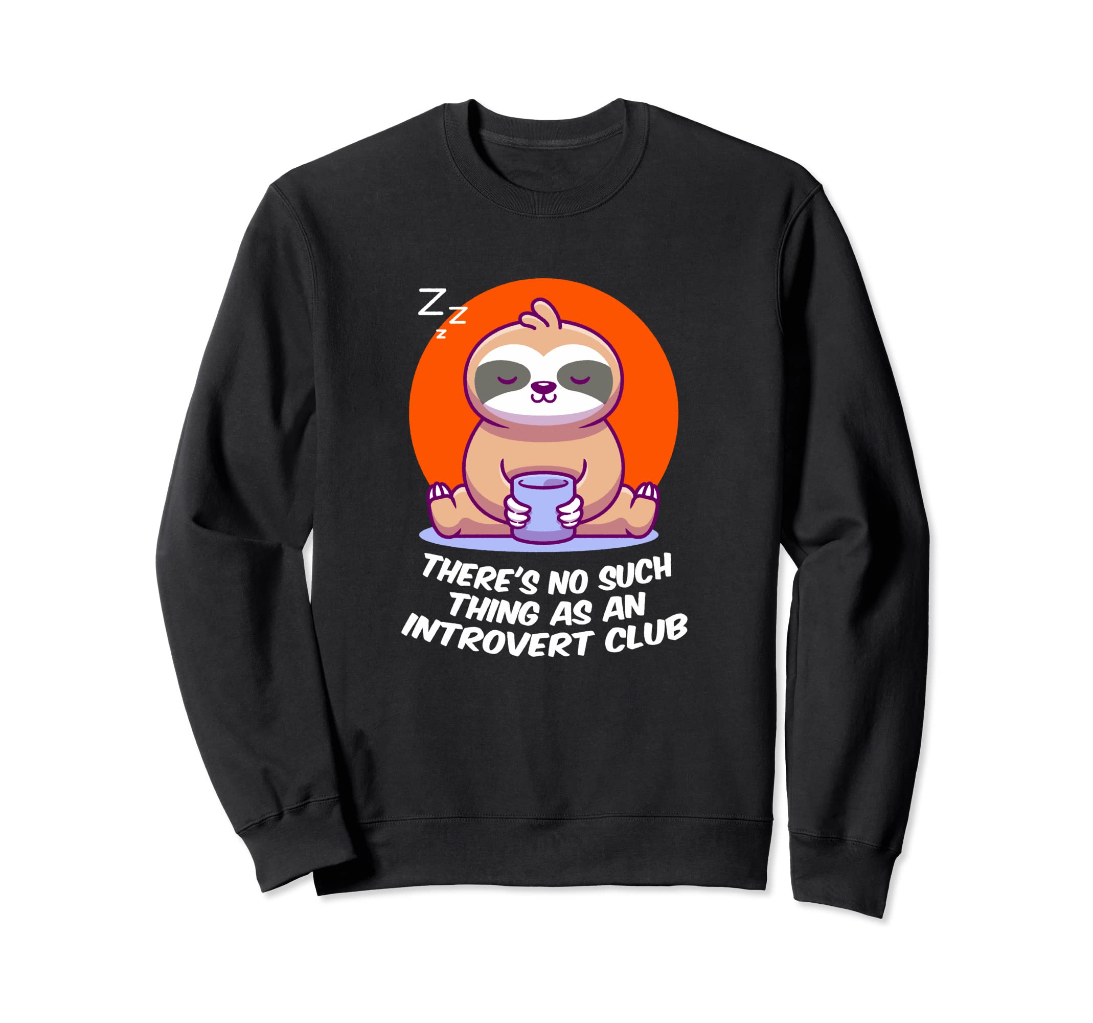 No Such Thing As Introvert Sweatshirt - Casual Everyday Wear Men Women - T-Shirt, Sweatshirt, Hoodie