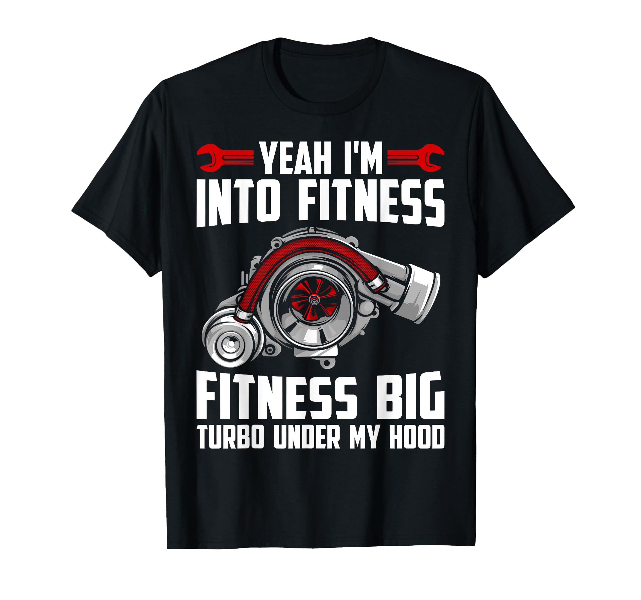 Big Turbo Fitness Car Enthusiast Car T-Shirt - Unique Graphic for Adults - T-Shirt, Sweatshirt, Hoodie