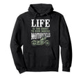 Motorcycle Biker Life Is Too Short To Hoodie - Streetwear Style Men Women - T-Shirt, Sweatshirt, Hoodie