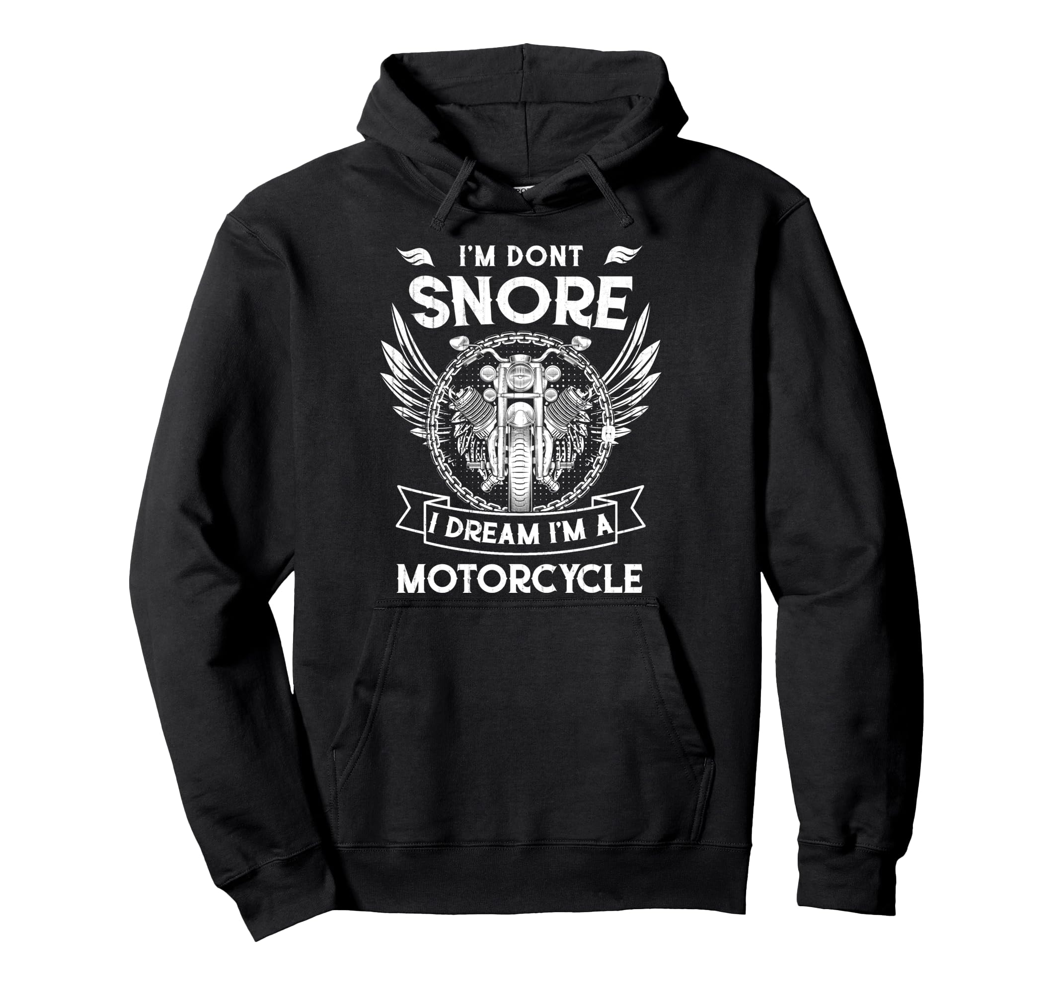 I Dont Snore I Dream Im Motorcycle Hoodie - Aesthetic Graphic for Adults - T-Shirt, Sweatshirt, Hoodie