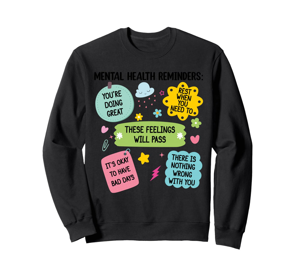 Mental Health Reminders Note To Sweatshirt - Minimalist Print Men Women - T-Shirt, Sweatshirt, Hoodie