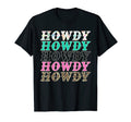 Cowboy Howdy Cowgirl Southern Western T-Shirt - Graphic Print Unisex - T-Shirt, Sweatshirt, Hoodie