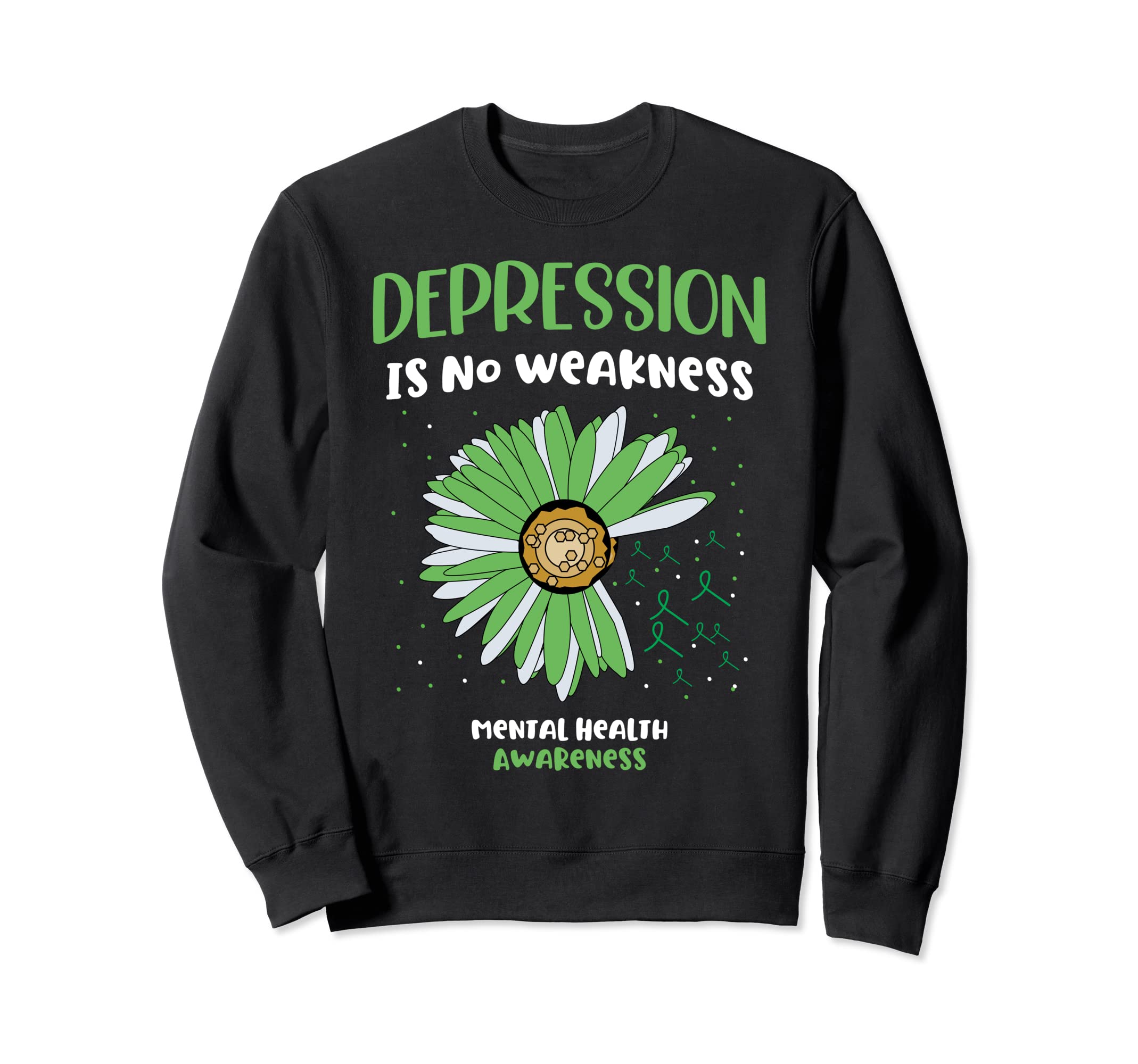 Depression Is No Weakness Mental Sweatshirt - Fun Novelty Design Men Women - T-Shirt, Sweatshirt, Hoodie
