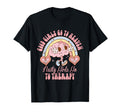 Good Go To Heaven Nasty Go To Therapy T-Shirt - Novelty Apparel Unisex - T-Shirt, Sweatshirt, Hoodie