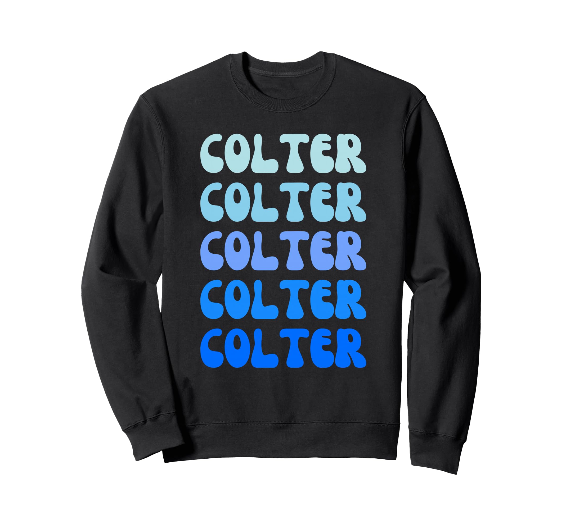 Colter Name Stack Sweatshirt - Minimalist Print Men Women - T-Shirt, Sweatshirt, Hoodie