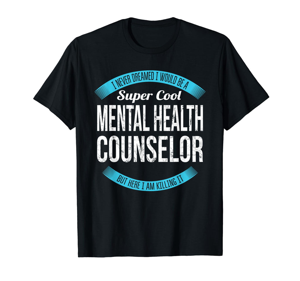 Mental Health Counselor Gifts T-Shirt - Casual Everyday Wear for Adults - T-Shirt, Sweatshirt, Hoodie