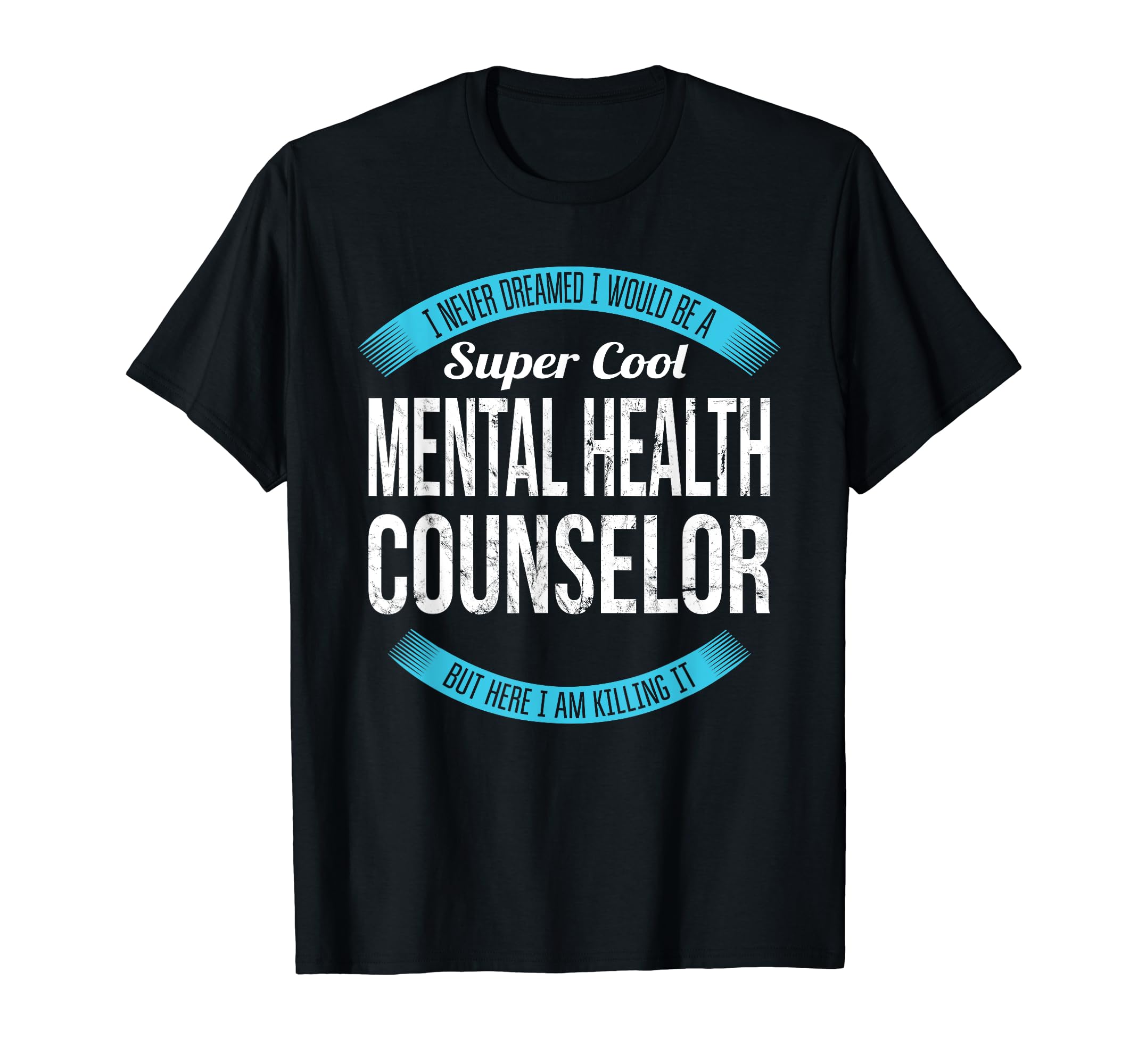 Mental Health Counselor Gifts T-Shirt - Casual Everyday Wear for Adults - T-Shirt, Sweatshirt, Hoodie