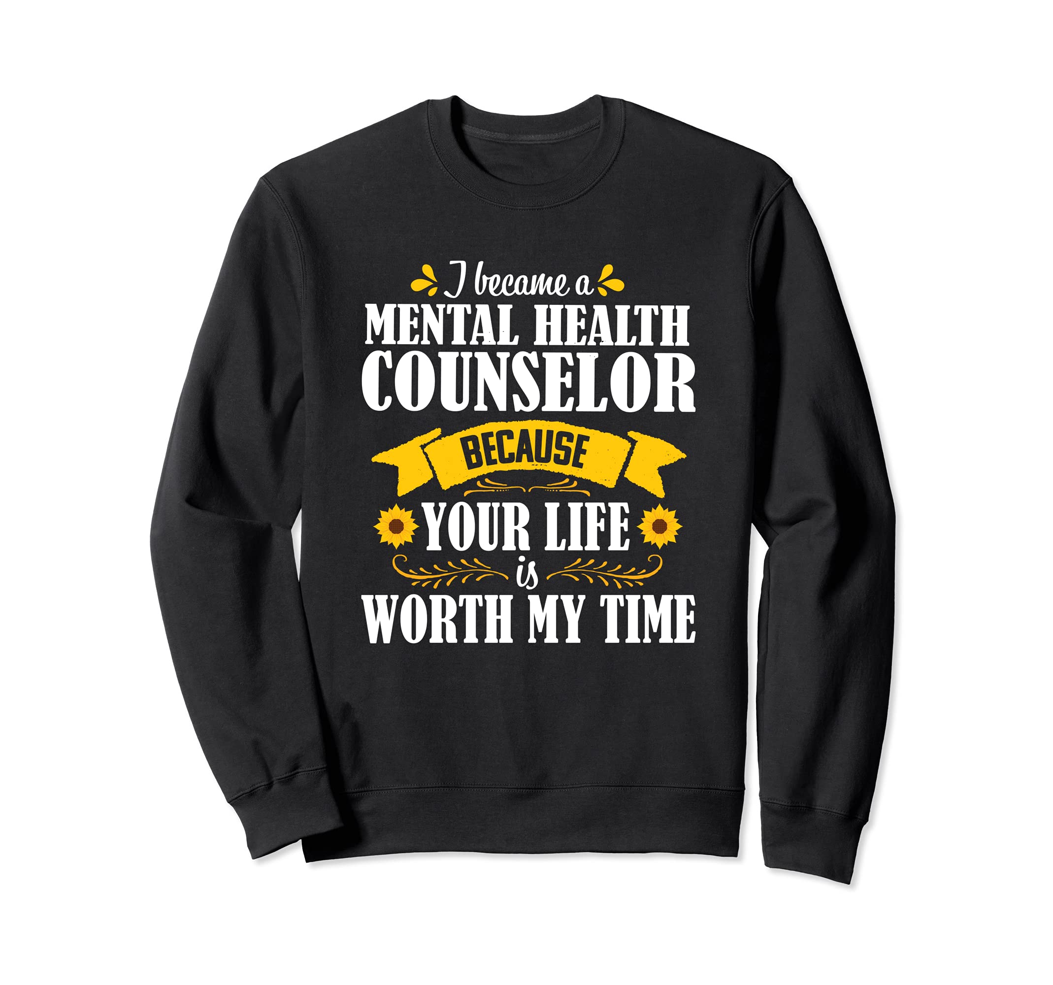 Sunflower Mental Health Counselor Sweatshirt - Aesthetic Graphic Unisex - T-Shirt, Sweatshirt, Hoodie