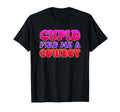 Cupid Find Me Cowboy Typography T-Shirt - Novelty Apparel for Adults - T-Shirt, Sweatshirt, Hoodie