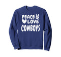 Peace Love Cowboys Groovy 60S 70S Sweatshirt - Novelty Apparel Unisex - T-Shirt, Sweatshirt, Hoodie