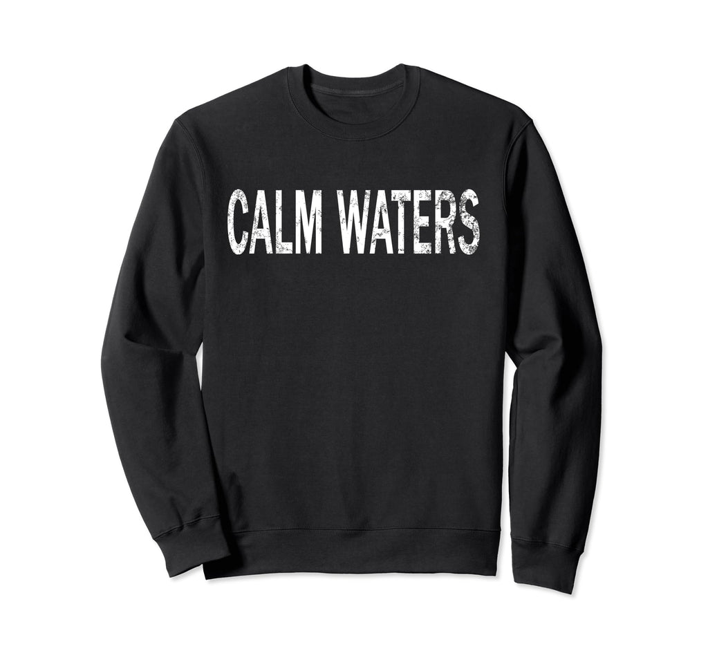 Calm Waters Distressed Mindfulness Sweatshirt - Novelty Apparel Unisex - T-Shirt, Sweatshirt, Hoodie