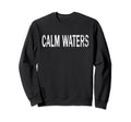 Calm Waters Distressed Mindfulness Sweatshirt - Novelty Apparel Unisex - T-Shirt, Sweatshirt, Hoodie