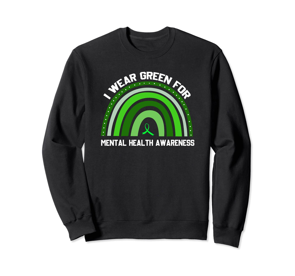 I Wear Green Mental Health Sweatshirt - Casual Everyday Wear for Adults - T-Shirt, Sweatshirt, Hoodie