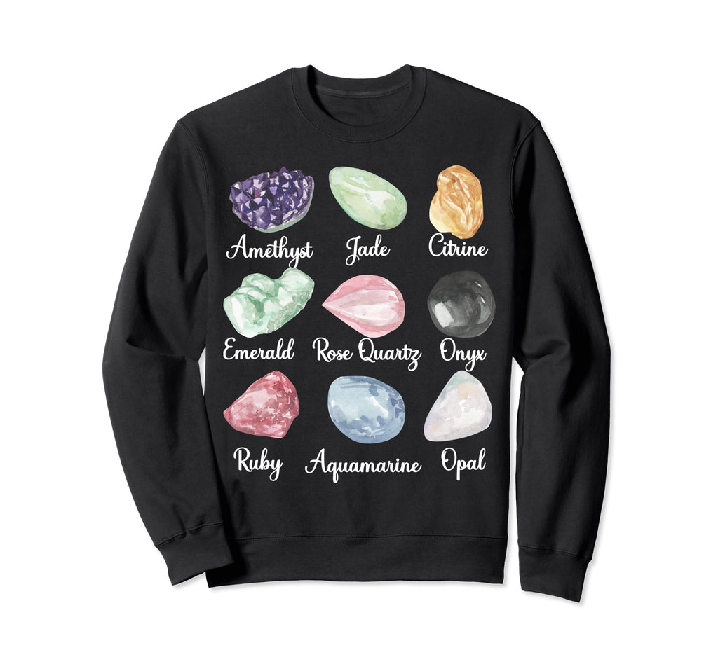 Crystal Lover Mineral Gemstone Sweatshirt - Novelty Apparel Men Women - T-Shirt, Sweatshirt, Hoodie