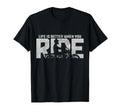 Life Is Better When You Ride Biker T-Shirt - Unique Graphic Men Women - T-Shirt, Sweatshirt, Hoodie